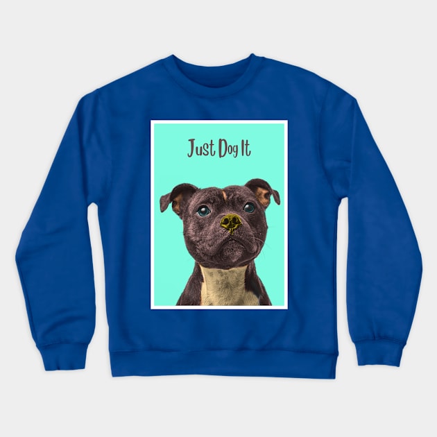 Just Dog It Duque Crewneck Sweatshirt by BabyDogFace